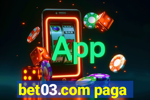 bet03.com paga